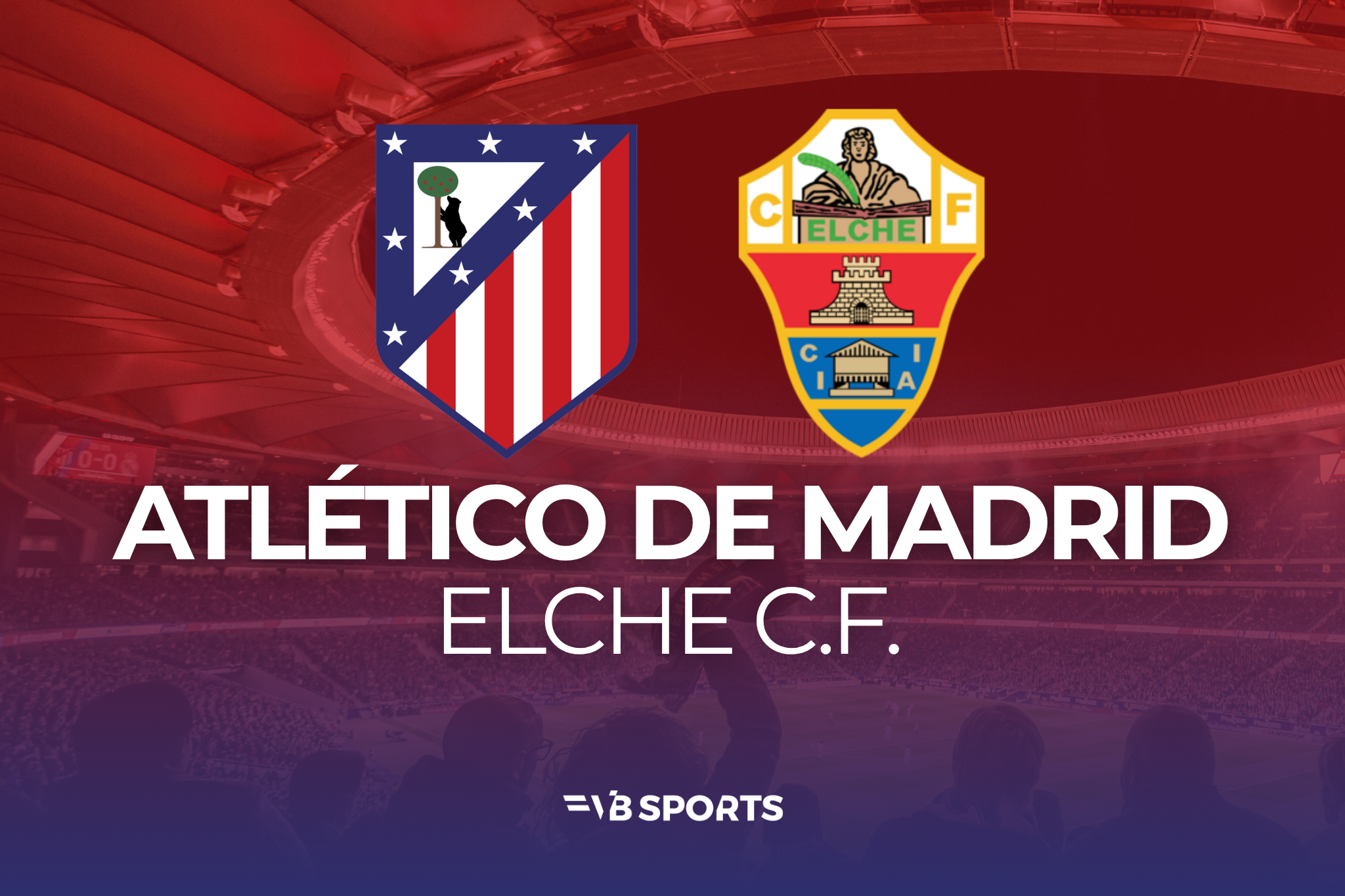 Atlético de Madrid - Elche CF | 21.02.27