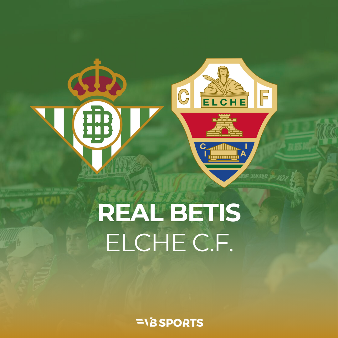 Real Betis Balompié - Elche CF | 13.05.2026