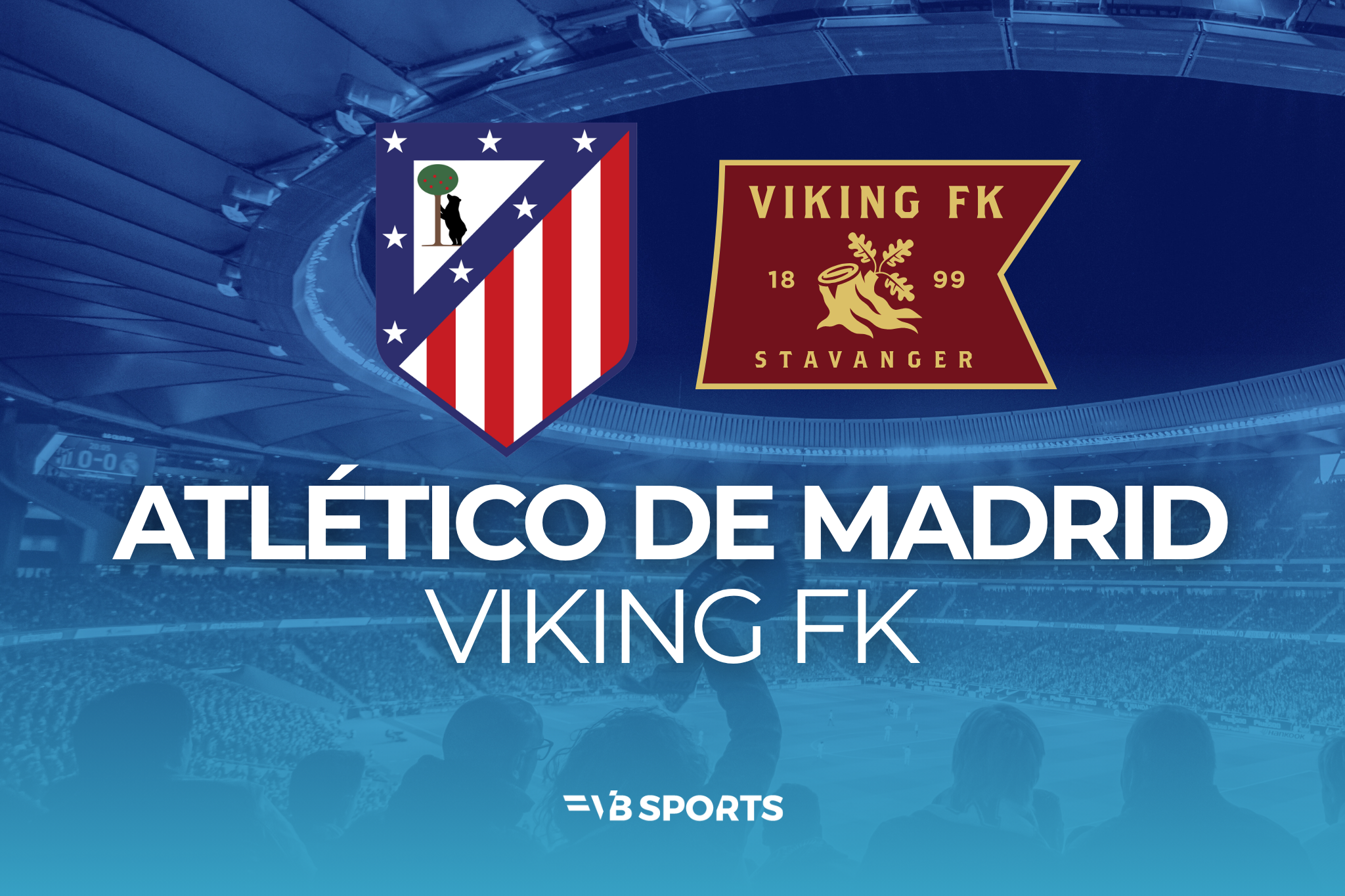 Atlético de Madrid - Viking FK | 25.11.26