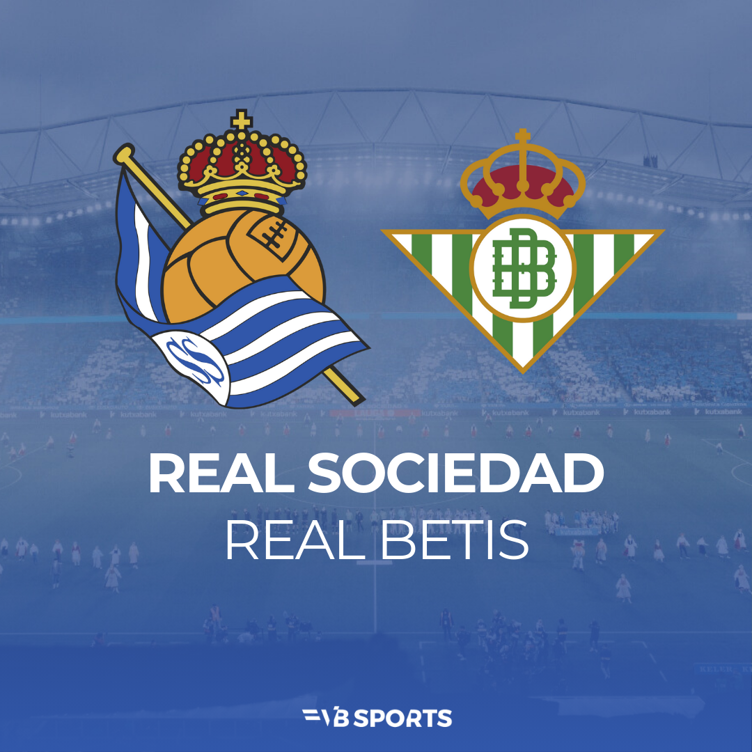 Real Sociedad - Real Betis Balompié | 10.05.2026