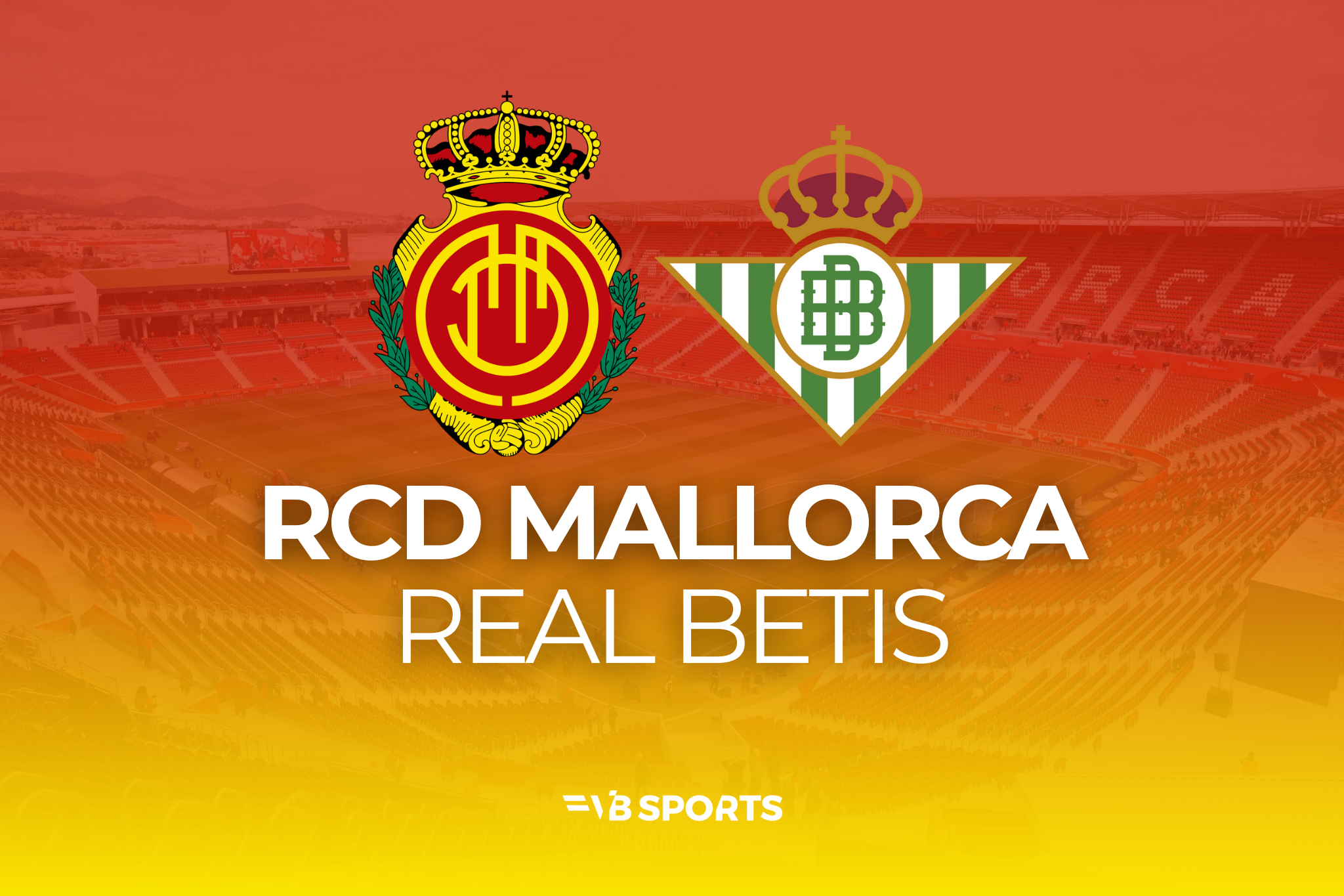 RCD Mallorca - Real Betis Balompié | 15.02.2026